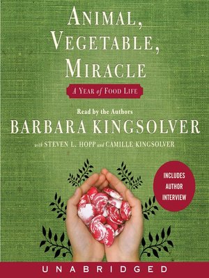 cover image of Animal, Vegetable, Miracle